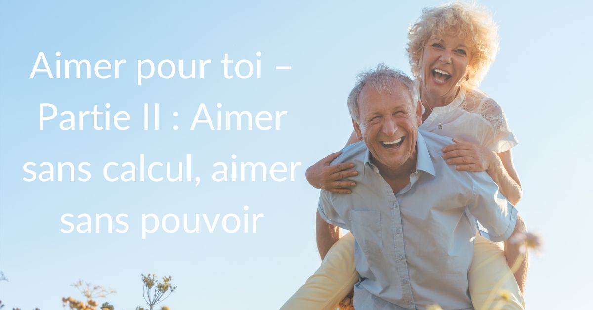 ACS Aimer pour toi : Aimer sans calcul, aimer sans pouvoir