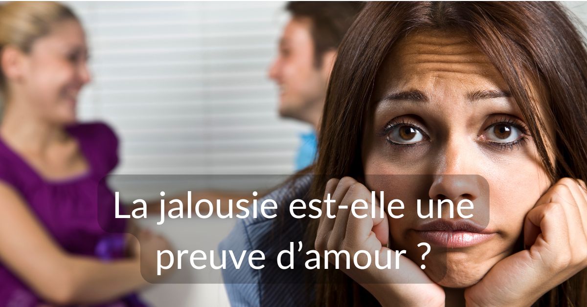 ACS_Jalousie_Preuve_Amour