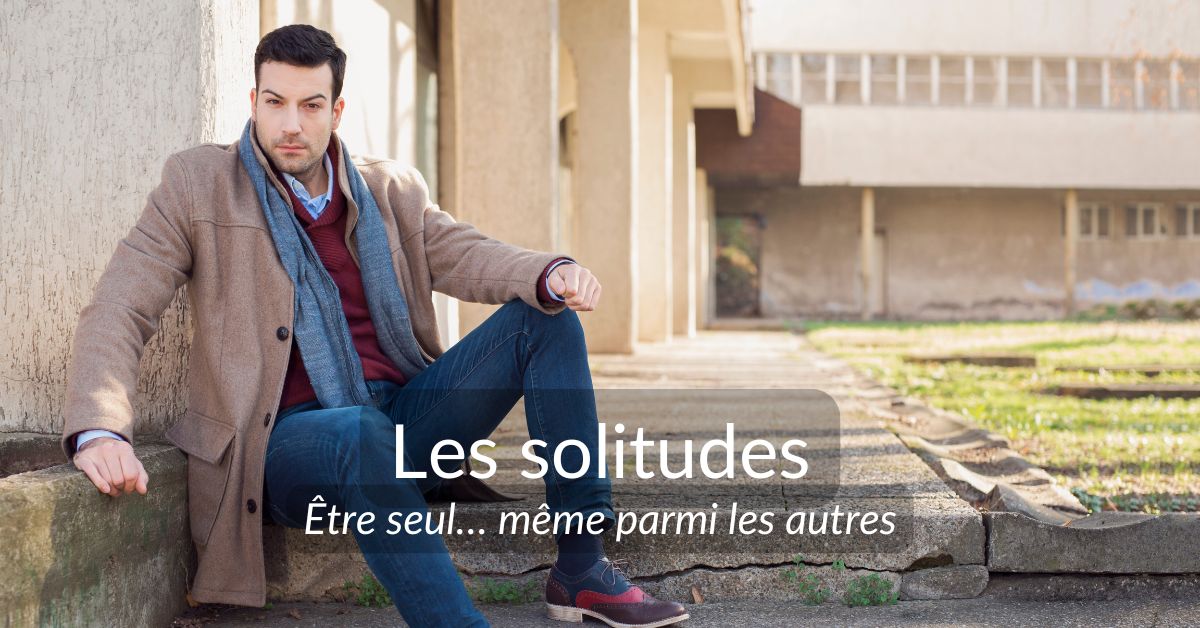Lire la suite à propos de l’article Les solitudes